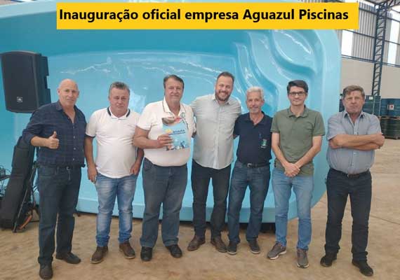 Aguazul Piscinas faz inauguração oficial da unidade fabril em Descalvado