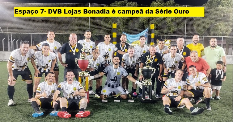 Espaço 7/ DVB Lojas Bonadia leva a taça da Série Ouro no Society 2024