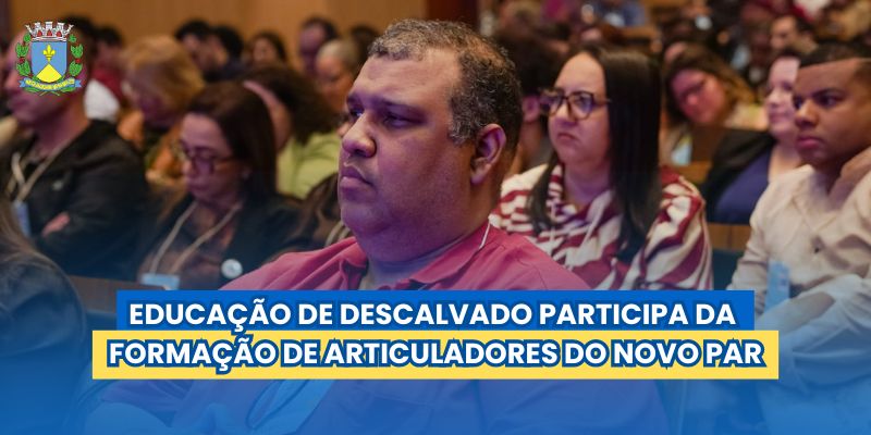 Foto: Descalvado participou da formação de Articuladores do Novo PAR