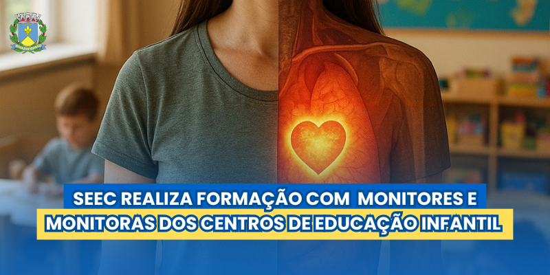 Foto: SEEC realiza formação com monitores e monitoras dos Centros de Educação Infantil