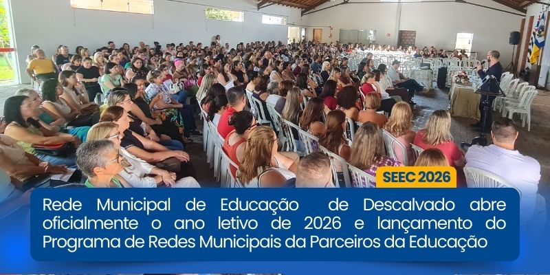 Foto: Rede Municipal de Educação  de Descalvado abre oficialmente o ano letivo de 2026 e lançamento do Programa de Redes Municipais da Parceiros da Educação