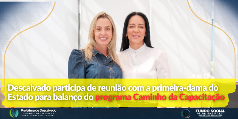 Foto: Descalvado participa de reunião com a primeira-dama do Estado para balanço do programa Caminho da Capacitação