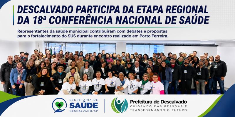 Foto: Descalvado participa da etapa regional da 18ª Conferência Nacional de Saúde em Porto Ferreira